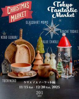 TOKYO FANTASTIC MARKET クリスマスマーケット編｜ 11/15–12/21, 2025